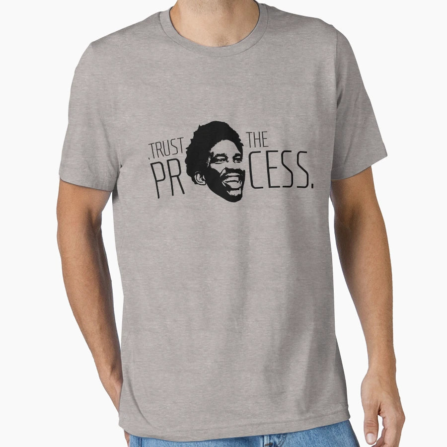Trust Process T-Shirt - Casual Everyday Wear Unisex - T-Shirt, Sweatshirt, Hoodie