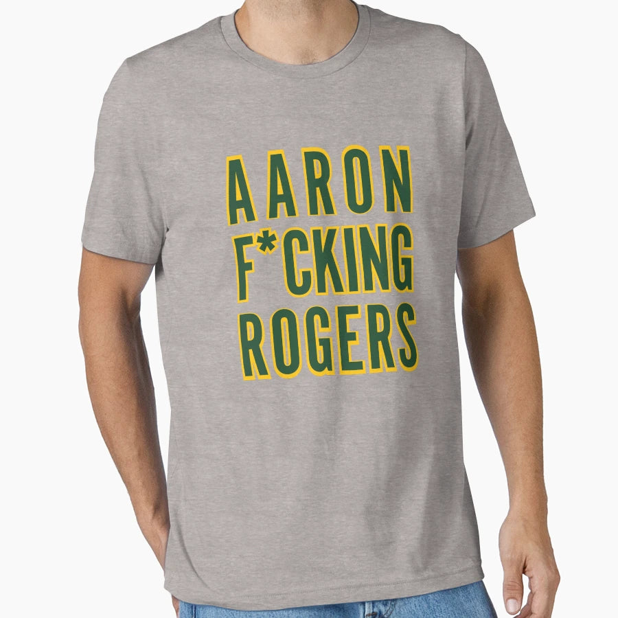Aaron Fcking Rogers Football T-Shirt - Novelty Apparel for Adults - T-Shirt, Sweatshirt, Hoodie