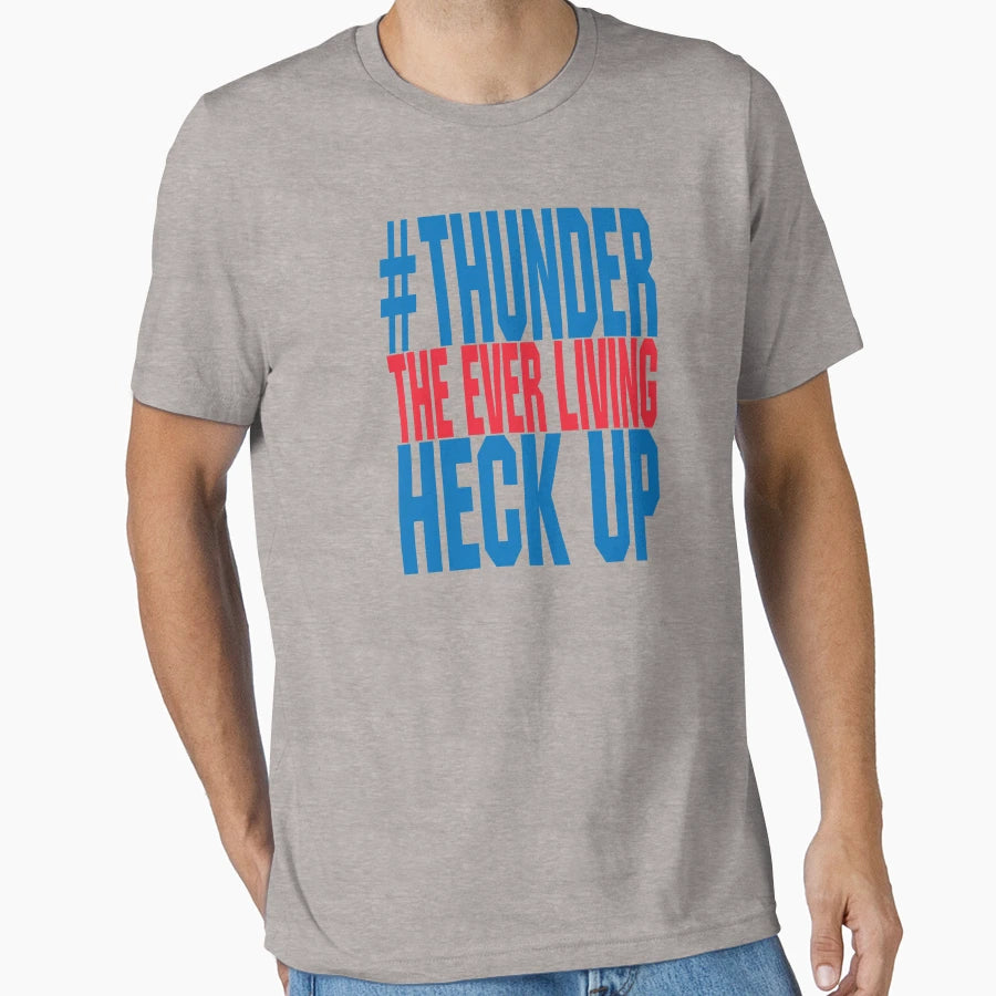 Thunder Everliving Heck Up T-Shirt - Minimalist Print Unisex - T-Shirt, Sweatshirt, Hoodie