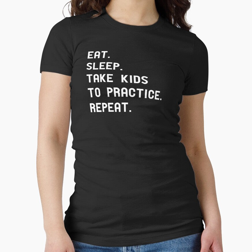 Eat Sleep Take Kids to Practice. Repeat Funny Graphic - Adult & Kids T-Shirts, Sweatshirts & Hoodies apparel design preview 1