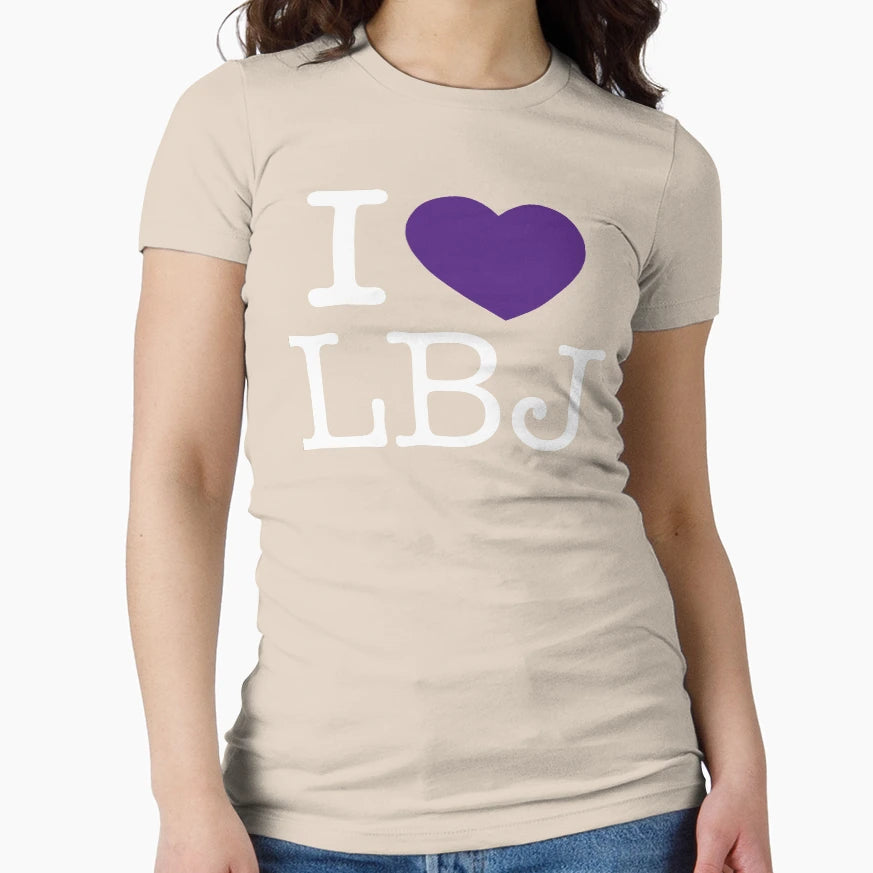 I Love Lbj Home T-Shirt - Minimalist Print Unisex - T-Shirt, Sweatshirt, Hoodie