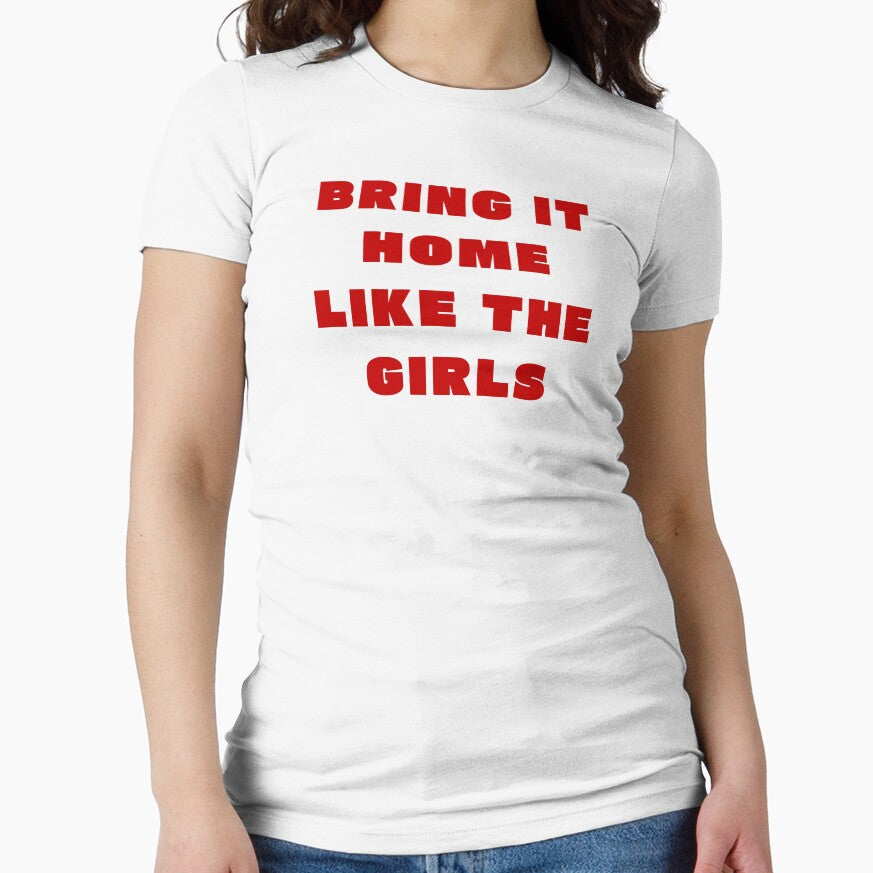 BRING IT HOME LIKE THE GIRLS by Mialano - Adult & Kids T-Shirts, Sweatshirts & Hoodies apparel design preview 1