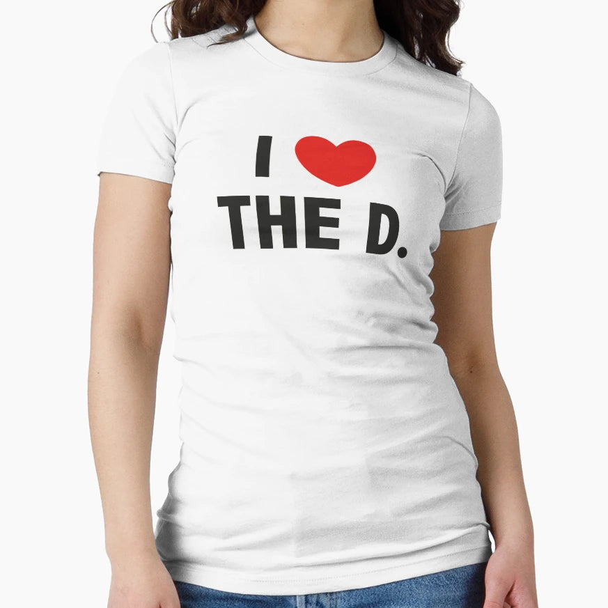 I Love D T-Shirt - Casual Everyday Wear Men Women - T-Shirt, Sweatshirt, Hoodie