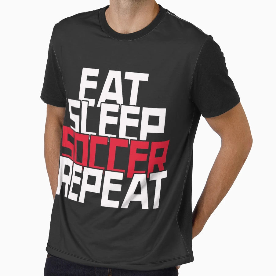 Eat Sleep Soccer Repeat Football T-Shirt - Fun Novelty Design for Adults - T-Shirt, Sweatshirt, Hoodie