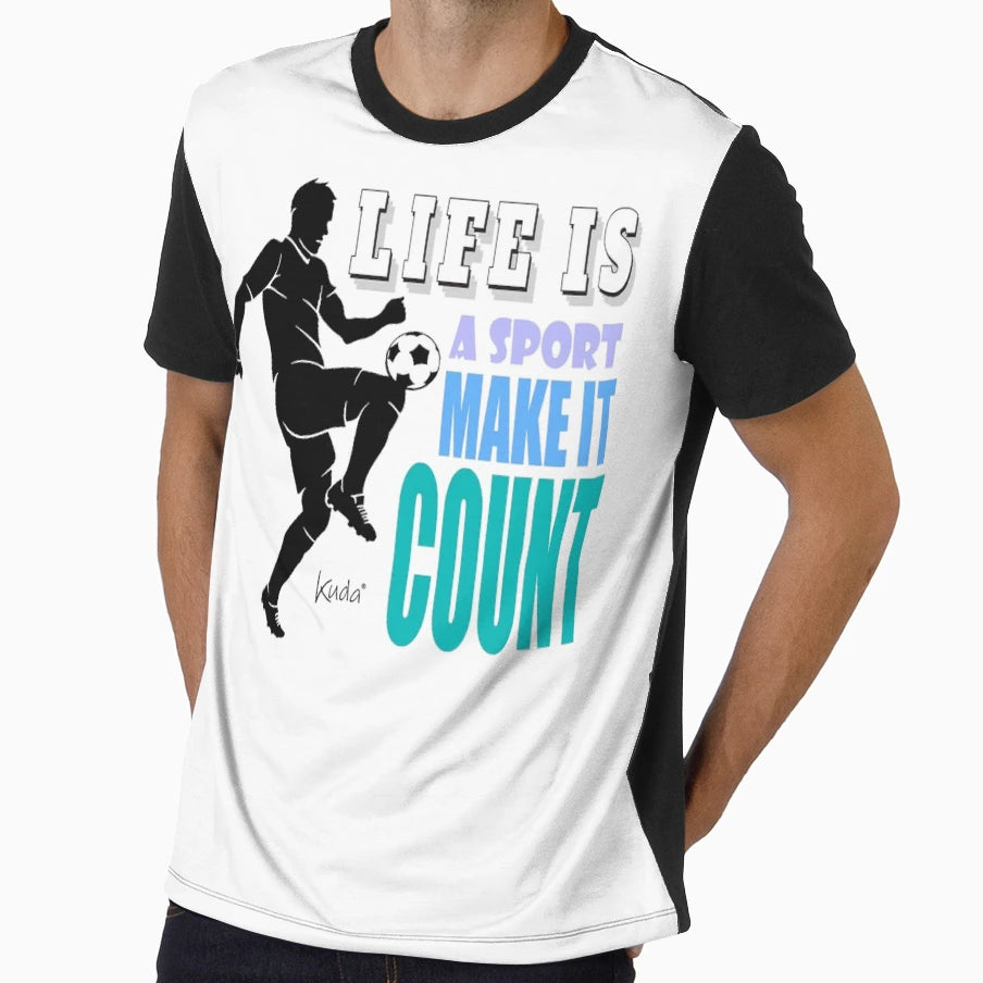 Life Is Sport Make It Count T-Shirt - Trendy Graphic for Adults - T-Shirt, Sweatshirt, Hoodie