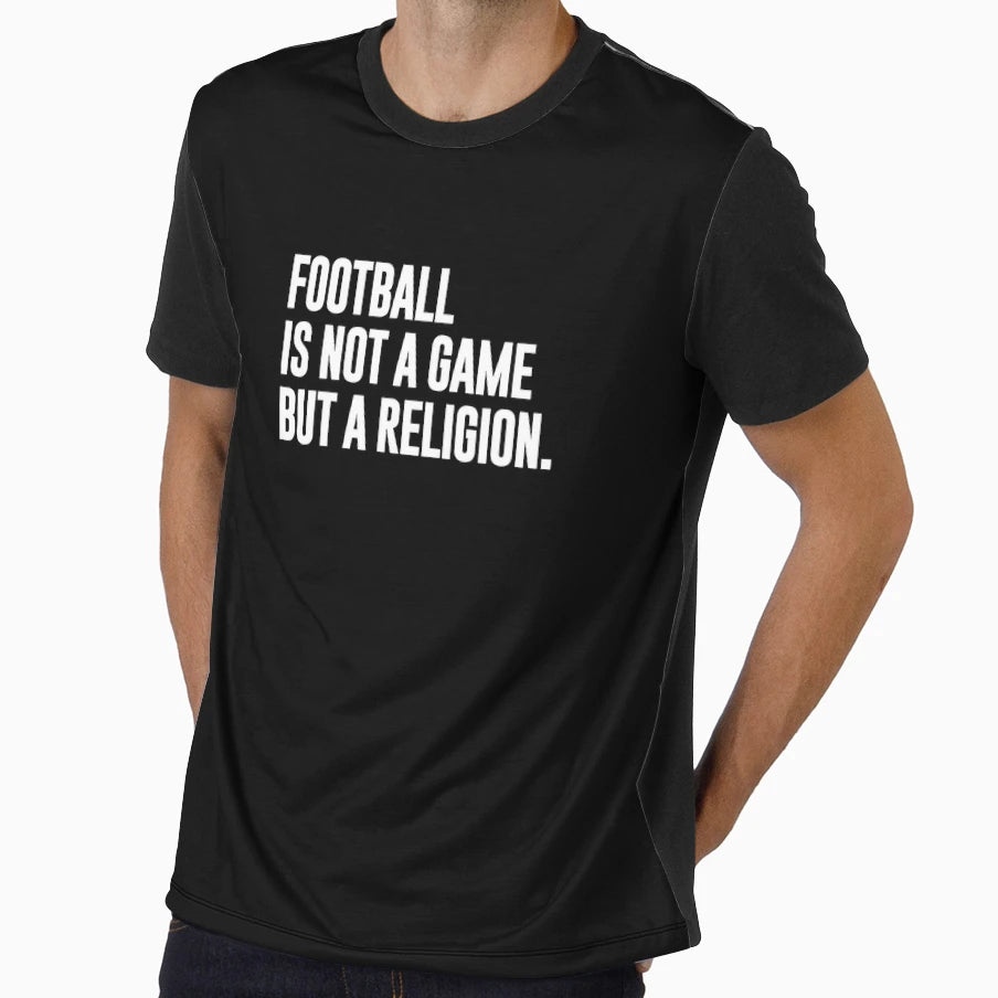 Football Is Not Game But Religion T-Shirt - Fun Novelty Design for Adults - T-Shirt, Sweatshirt, Hoodie