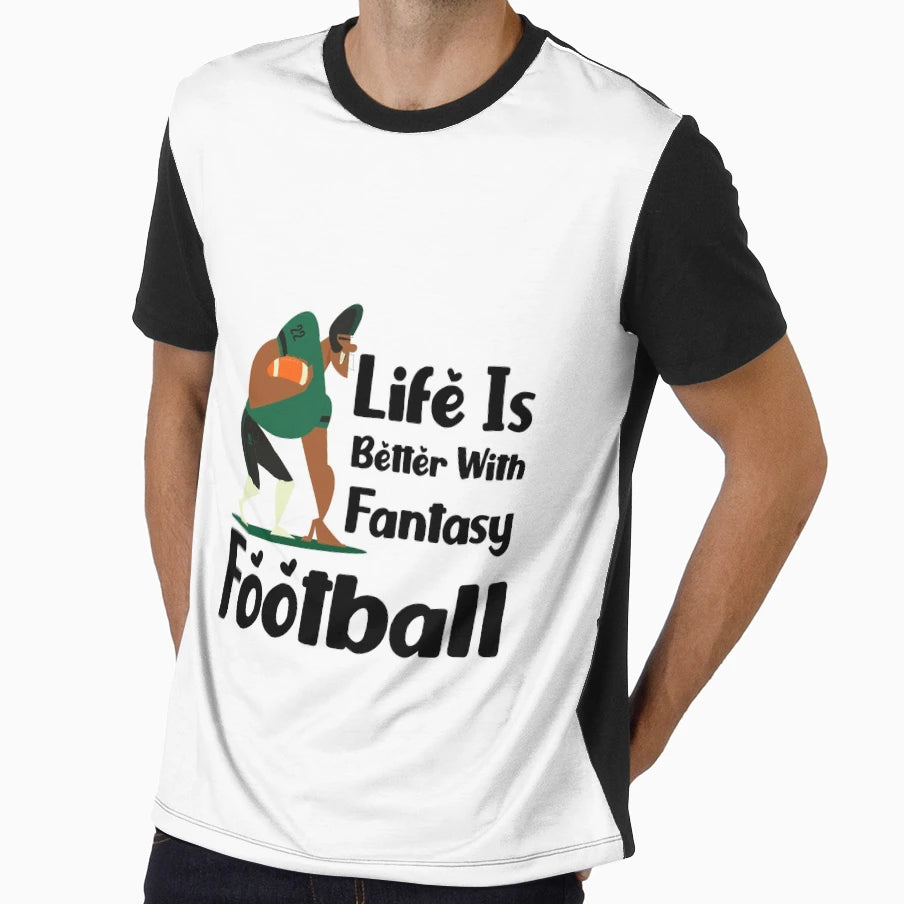 Life Is Better Fantasy Football T-Shirt - Custom Art Print Unisex - T-Shirt, Sweatshirt, Hoodie