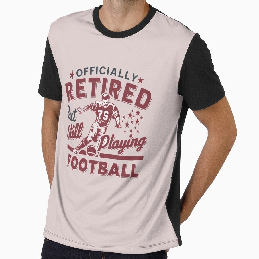 Officially Retired But Still Playing Football - Adult & Kids T-Shirts, Sweatshirts & Hoodies apparel design preview 1