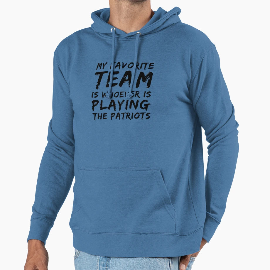My Favorite Team Is Whoever Is Playing Hoodie - Custom Art Print Unisex - T-Shirt, Sweatshirt, Hoodie