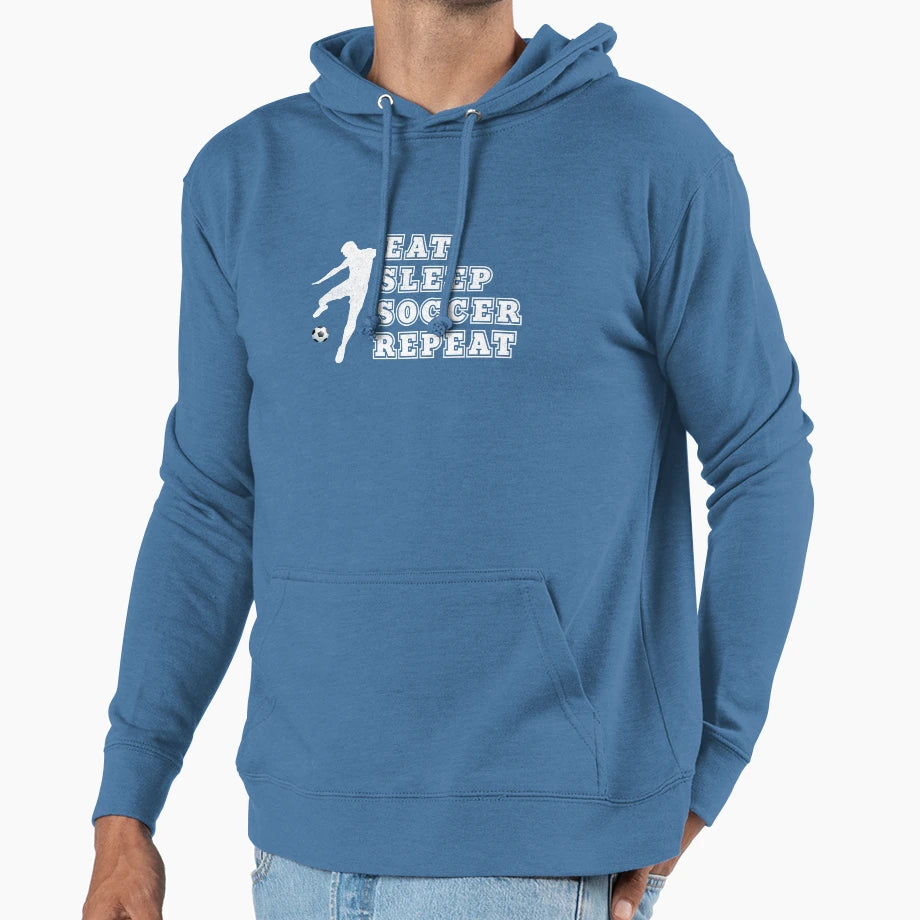 Eat Sleep Soccer Repeat Hoodie - Casual Everyday Wear Unisex - T-Shirt, Sweatshirt, Hoodie