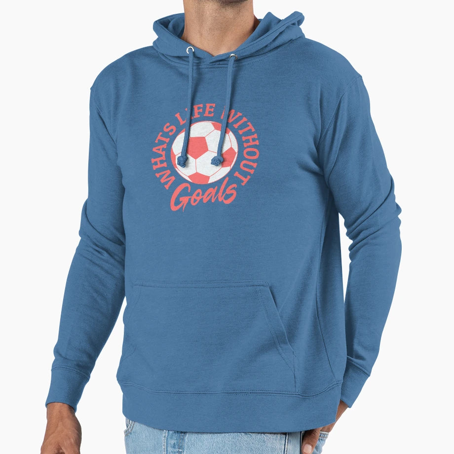 Whats Life Without Goals Womens Football Hoodie - Unique Graphic Unisex - T-Shirt, Sweatshirt, Hoodie