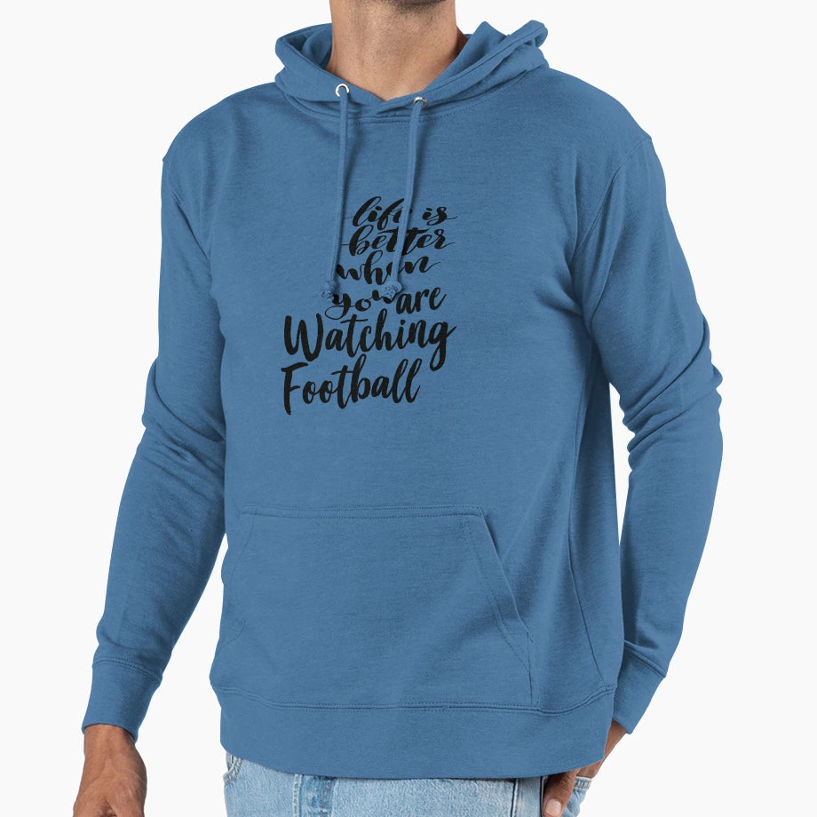 Life Is Better When You Are Watching Hoodie - Novelty Apparel for Adults - T-Shirt, Sweatshirt, Hoodie