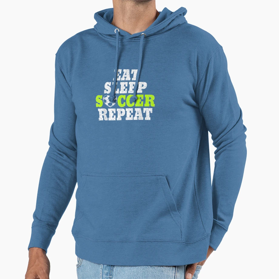 Sport Player Eat Sleep Soccer Hoodie - Casual Everyday Wear Men Women - T-Shirt, Sweatshirt, Hoodie
