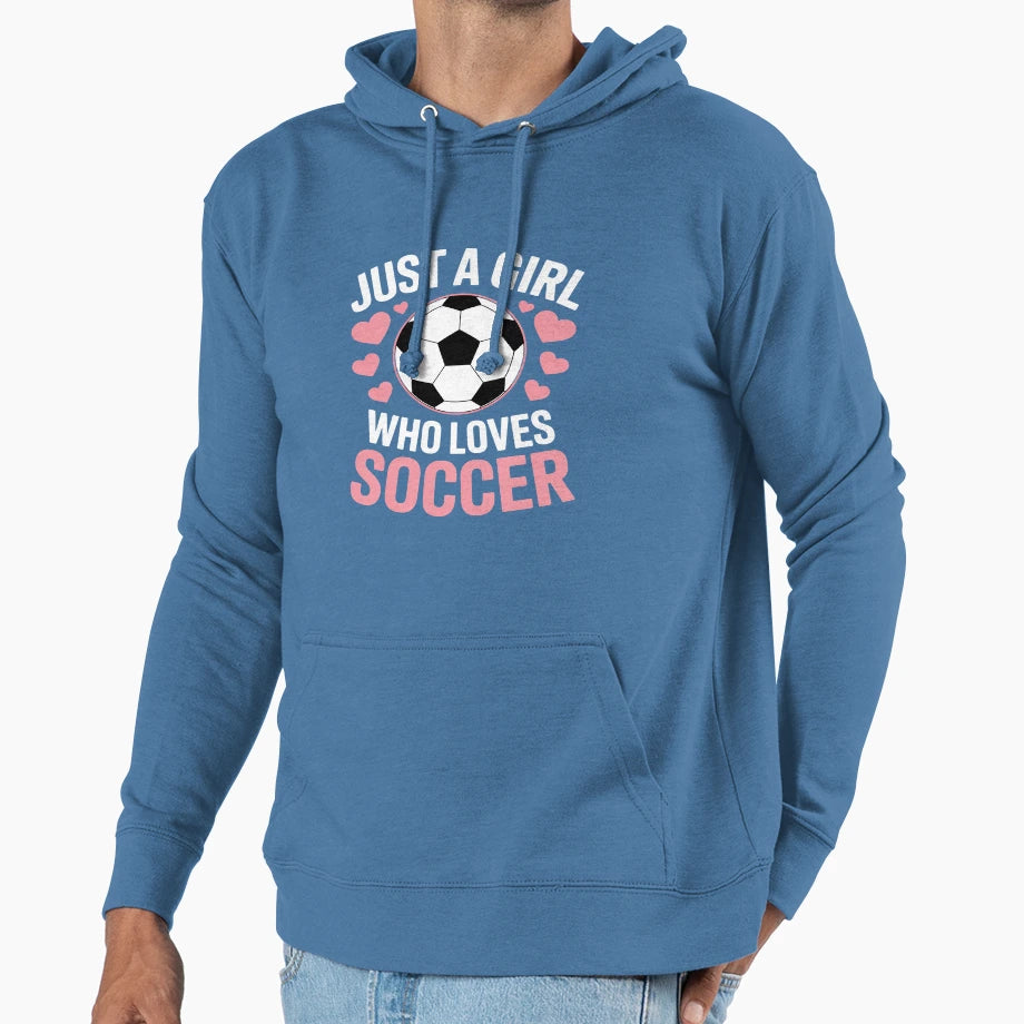 Soccer Just Who Loves Soccer Hoodie - Novelty Apparel for Adults - T-Shirt, Sweatshirt, Hoodie