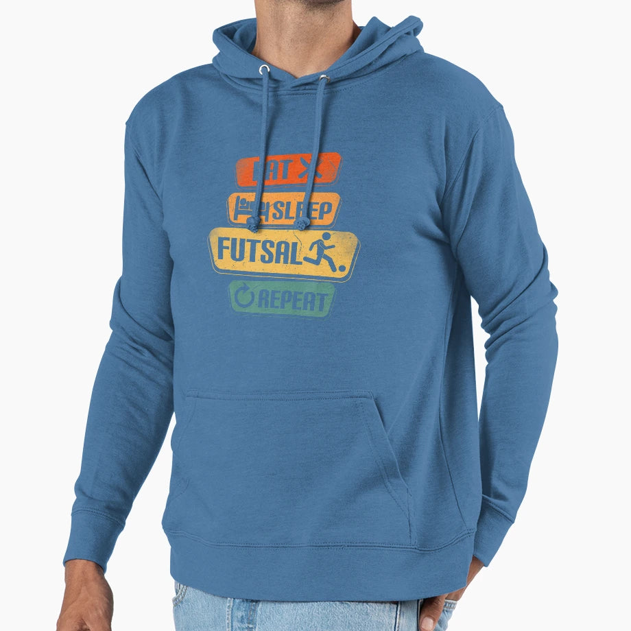 Eat Sleep Futsal Repeat Funny Futsal Hoodie - Casual Everyday Wear Unisex - T-Shirt, Sweatshirt, Hoodie