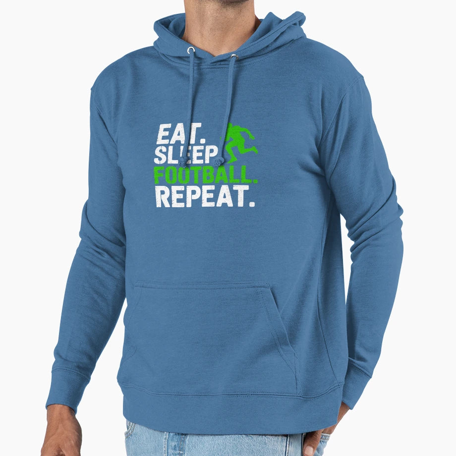 Eat Sleep Football Repeat Football Player Hoodie - Streetwear Style Unisex - T-Shirt, Sweatshirt, Hoodie