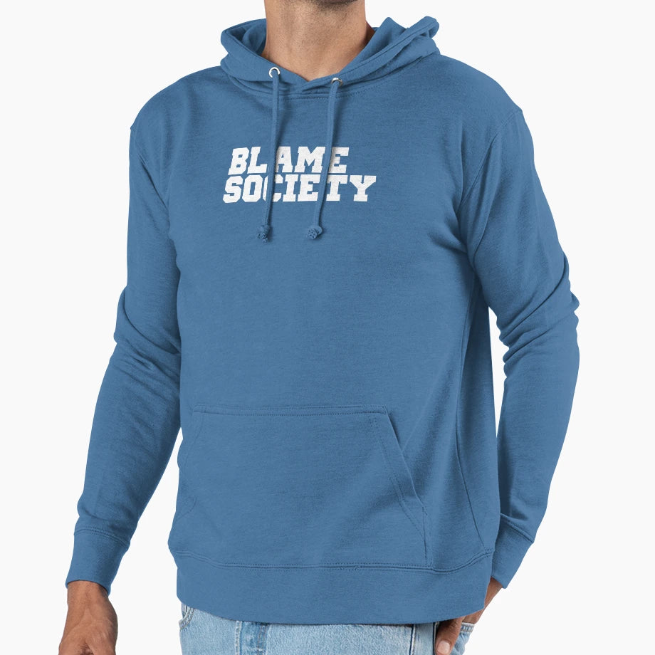 Blame Society Hoodie - Unique Graphic Unisex - T-Shirt, Sweatshirt, Hoodie