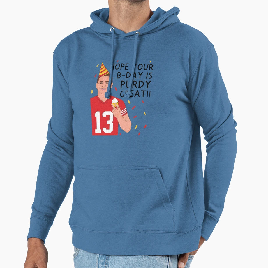 BP Hope Your Birthday Is Purdy Great Hoodie - Novelty Apparel Men Women - T-Shirt, Sweatshirt, Hoodie