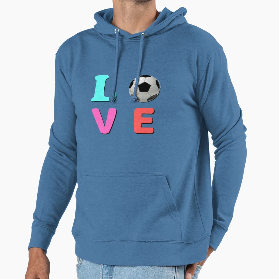 Love Soccer Hoodie - Casual Everyday Wear Men Women - T-Shirt, Sweatshirt, Hoodie