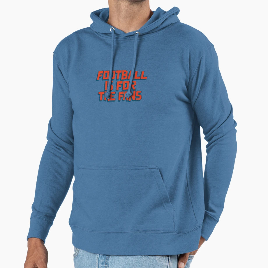 Football Is Fans Hoodie - Fun Novelty Design Men Women - T-Shirt, Sweatshirt, Hoodie