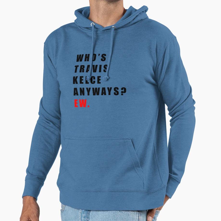 Whos TK Anyways Ew Hoodie - Graphic Print for Adults - T-Shirt, Sweatshirt, Hoodie