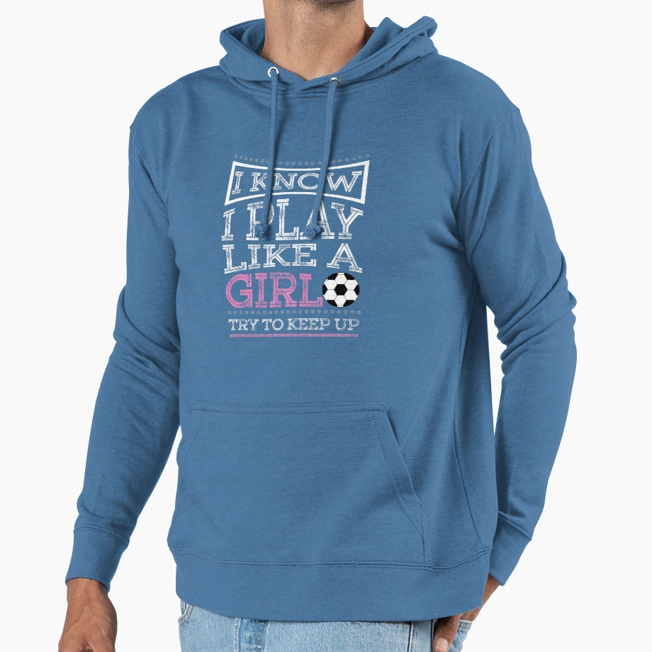 I Know I Play Like Try To Keep Up Hoodie - Casual Everyday Wear for Adults - T-Shirt, Sweatshirt, Hoodie