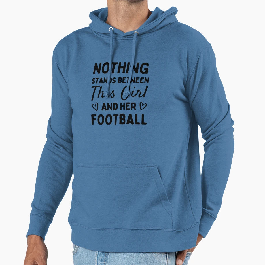Nothing Stands Between This And Her Football Hoodie - Unique Graphic Unisex - T-Shirt, Sweatshirt, Hoodie