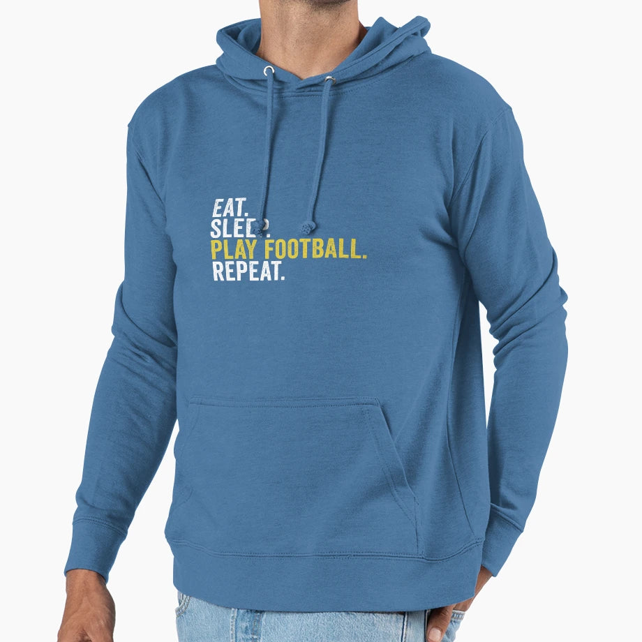 Eat Sleep Play Football Repeat Funny Hoodie - Aesthetic Graphic for Adults - T-Shirt, Sweatshirt, Hoodie