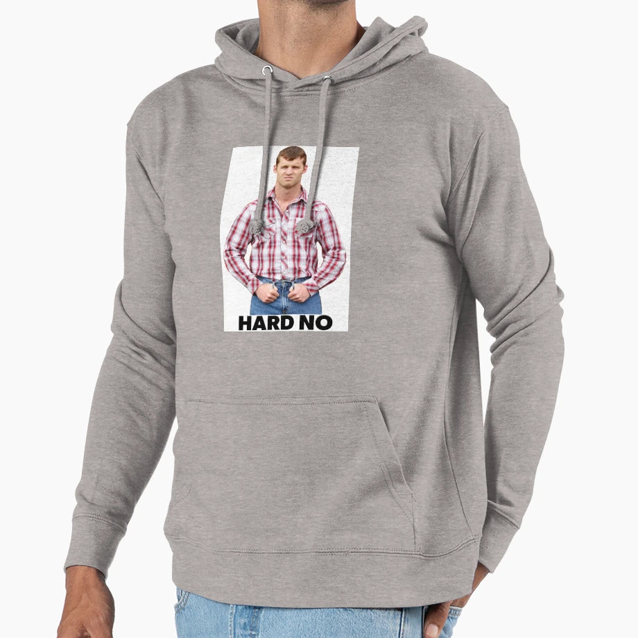 Hard No Hoodie - Trendy Graphic Men Women - T-Shirt, Sweatshirt, Hoodie