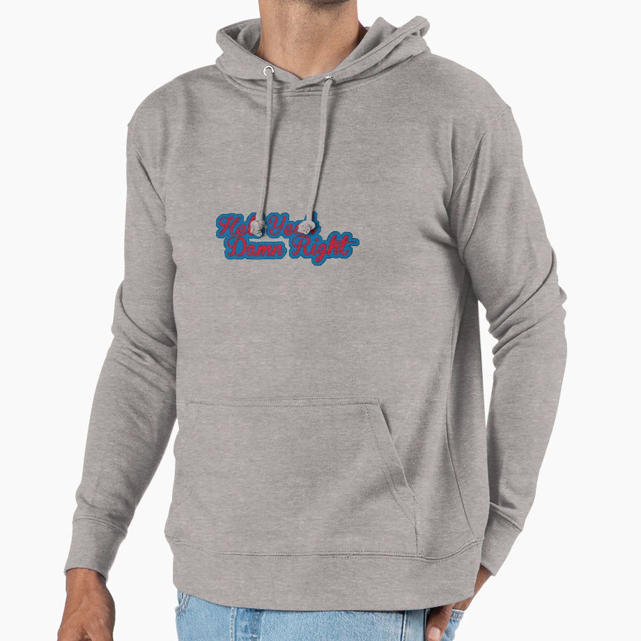 Hell Yeah Damn Right Hoodie - Streetwear Style Men Women - T-Shirt, Sweatshirt, Hoodie