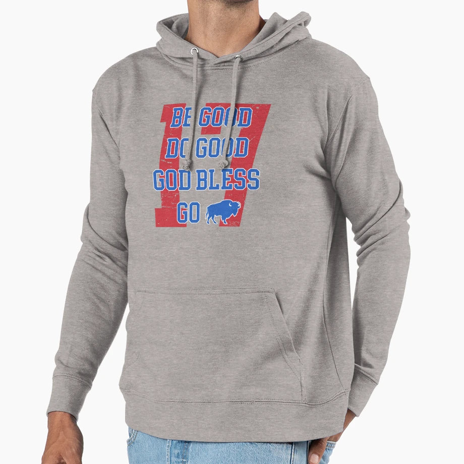 Be Good Do Good God Bless Go Bills Hoodie - Streetwear Style Men Women - T-Shirt, Sweatshirt, Hoodie