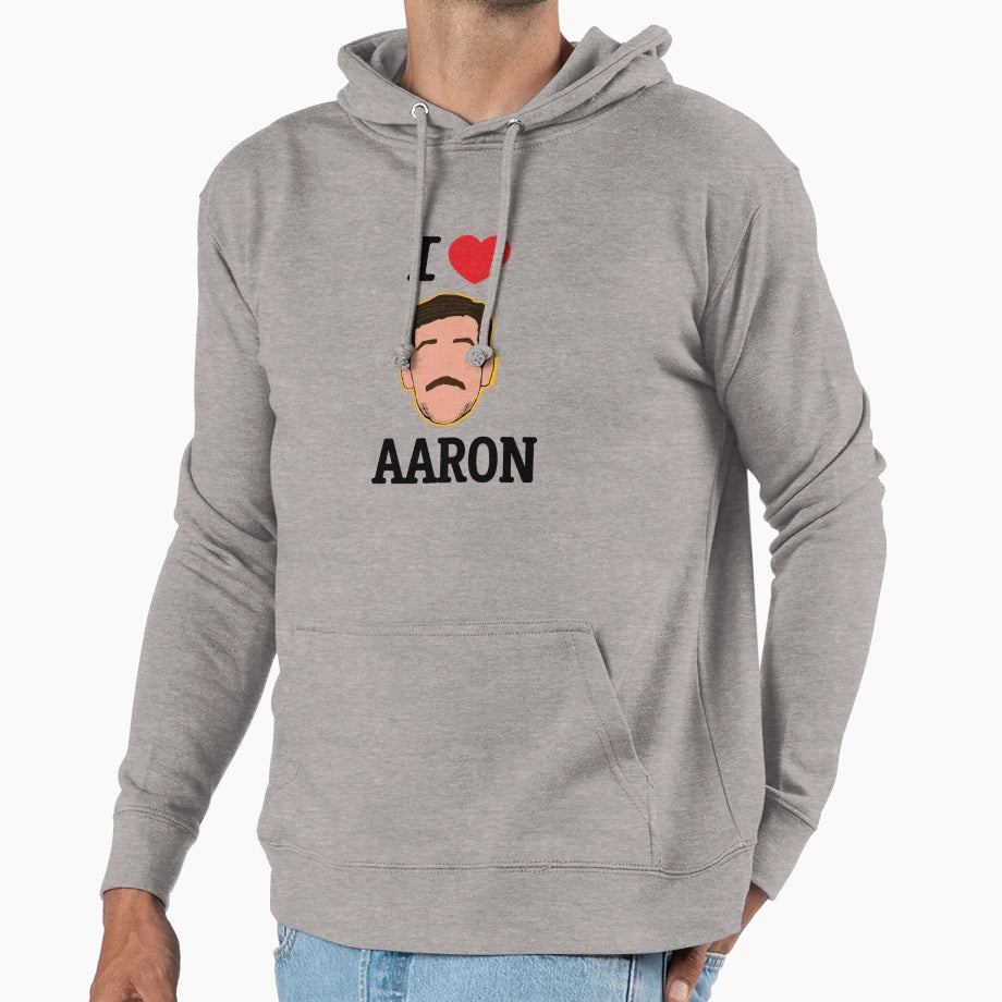 I Love Aaron Hoodie - Fun Novelty Design Men Women - T-Shirt, Sweatshirt, Hoodie