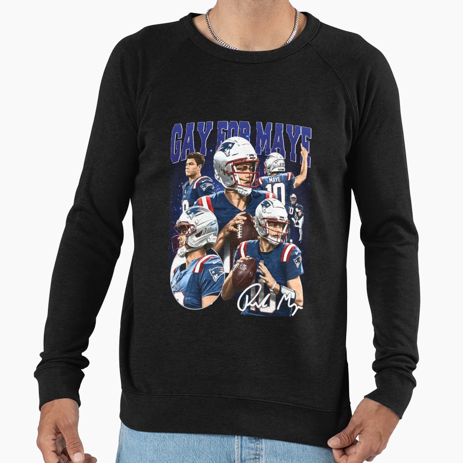 Gay Maye New England Football Sweatshirt - Novelty Apparel for Adults - T-Shirt, Sweatshirt, Hoodie