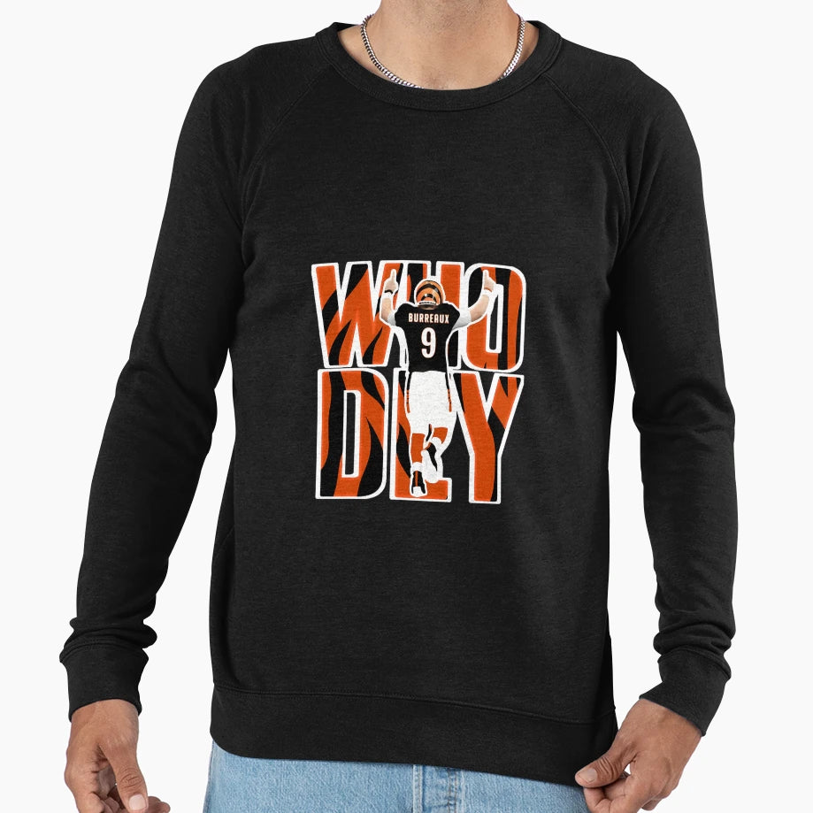 Who Dey Burrow Sweatshirt - Fun Novelty Design Men Women - T-Shirt, Sweatshirt, Hoodie