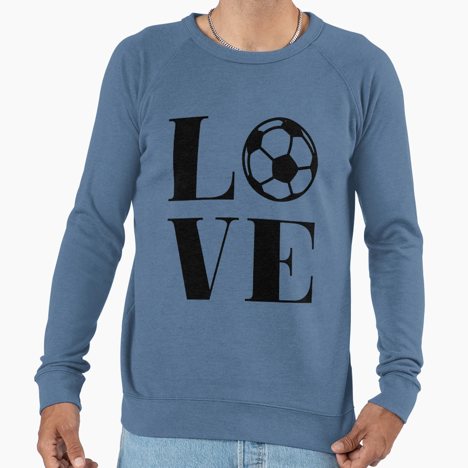 I Love Soccer Funny Soccer Gift Sweatshirt - Trendy Graphic Men Women - T-Shirt, Sweatshirt, Hoodie