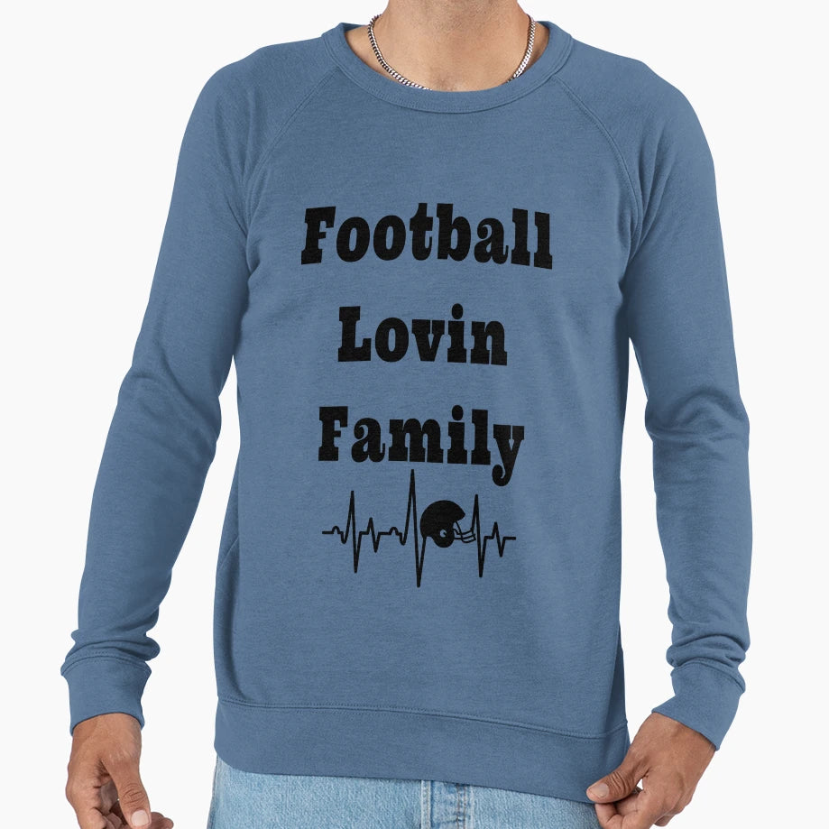 Football Lovin Family Football Sweatshirt - Novelty Apparel Unisex - T-Shirt, Sweatshirt, Hoodie