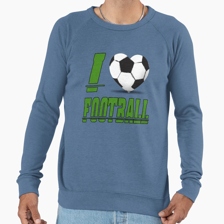 I Love Football Sweatshirt - Casual Everyday Wear for Adults - T-Shirt, Sweatshirt, Hoodie