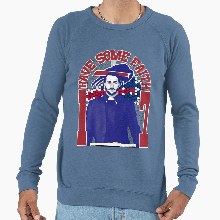 Have Faith Sweatshirt - Aesthetic Graphic Unisex - T-Shirt, Sweatshirt, Hoodie