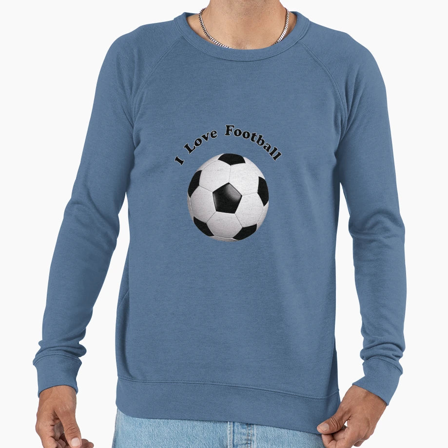 I Love Football Sweatshirt - Fun Novelty Design Men Women - T-Shirt, Sweatshirt, Hoodie