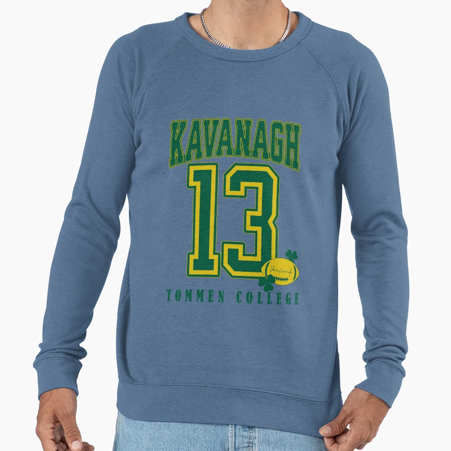 Tommen Johnny Kavanagh Keeps Sweatshirt - Novelty Apparel for Adults - T-Shirt, Sweatshirt, Hoodie