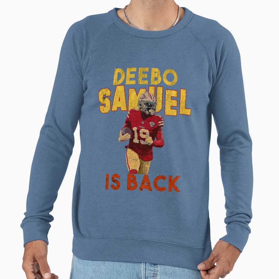 Deebo Sport Samuel Is Back Sweatshirt - Graphic Print Men Women - T-Shirt, Sweatshirt, Hoodie