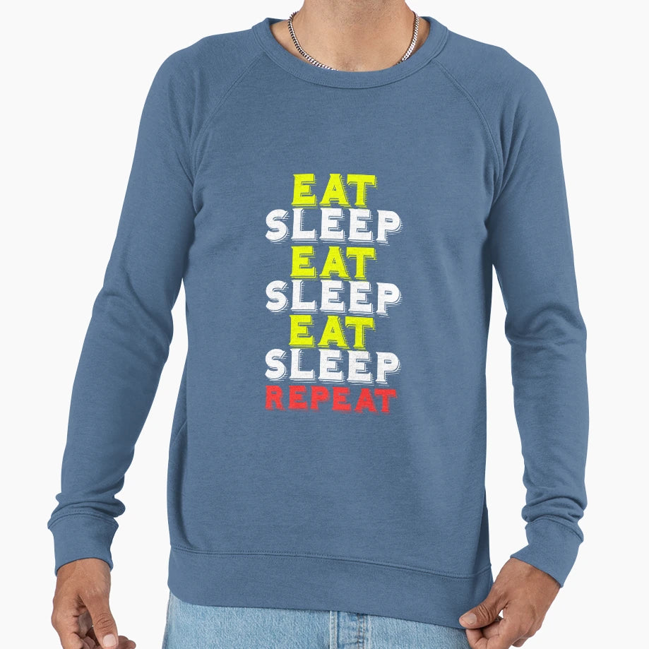 Eat Sleep Repeat Daily Funny Sweatshirt - Minimalist Print Unisex - T-Shirt, Sweatshirt, Hoodie
