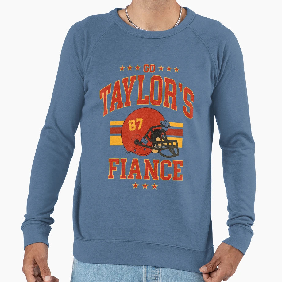 Go Taylors Fianc Funny Sweatshirt - Trendy Graphic for Adults - T-Shirt, Sweatshirt, Hoodie