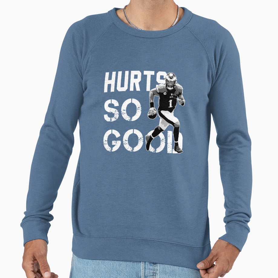 Hurts So Good Sweatshirt - Casual Everyday Wear Men Women - T-Shirt, Sweatshirt, Hoodie