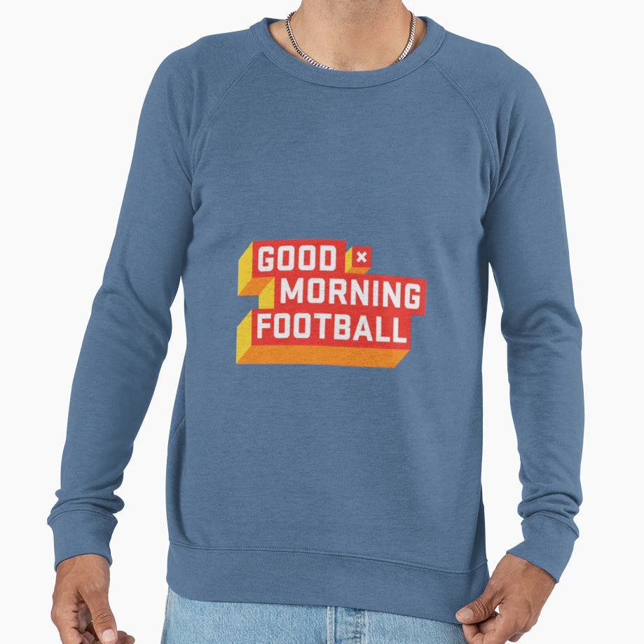 Good Morning Football Gmfb Gift Sweatshirt - Aesthetic Graphic Men Women - T-Shirt, Sweatshirt, Hoodie