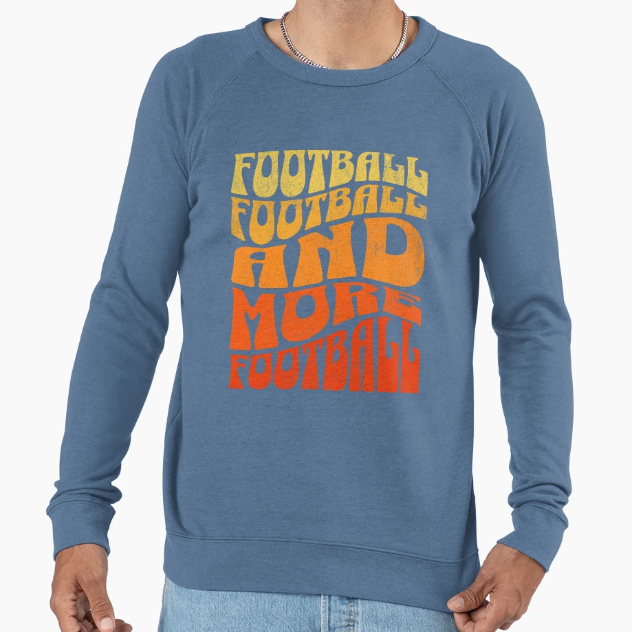 Football Football And More Sweatshirt - Minimalist Print Men Women - T-Shirt, Sweatshirt, Hoodie