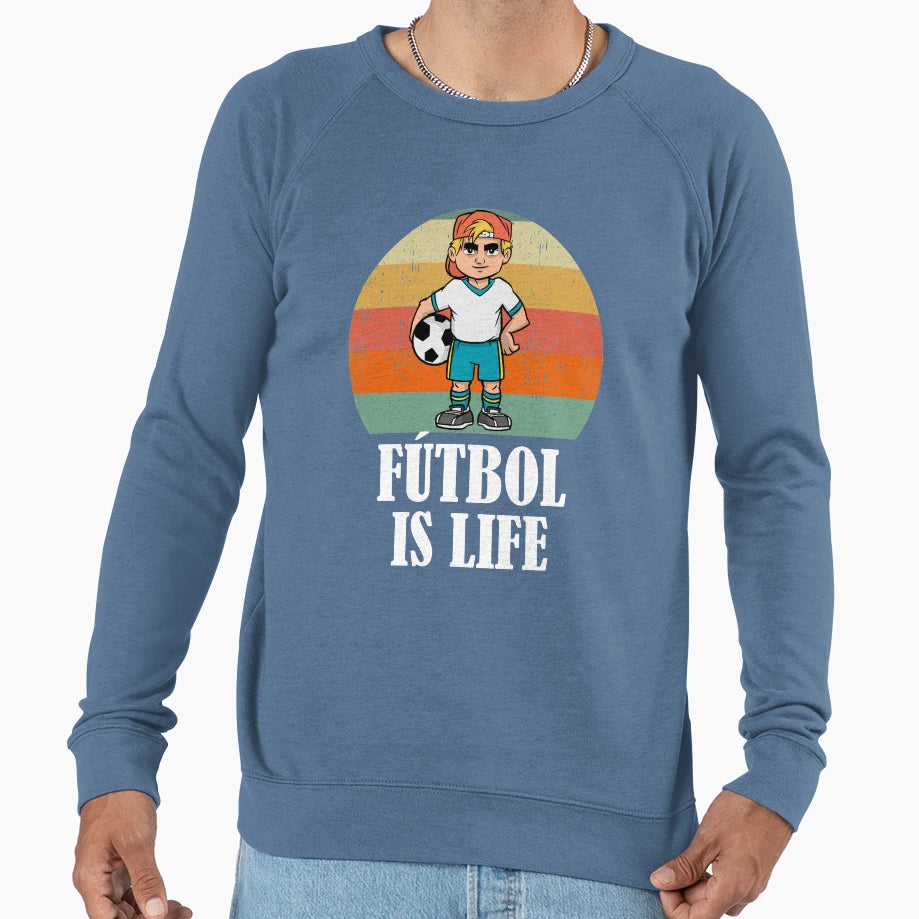 Futbol Is Life Soccer Lover Sweatshirt - Fun Novelty Design Unisex - T-Shirt, Sweatshirt, Hoodie