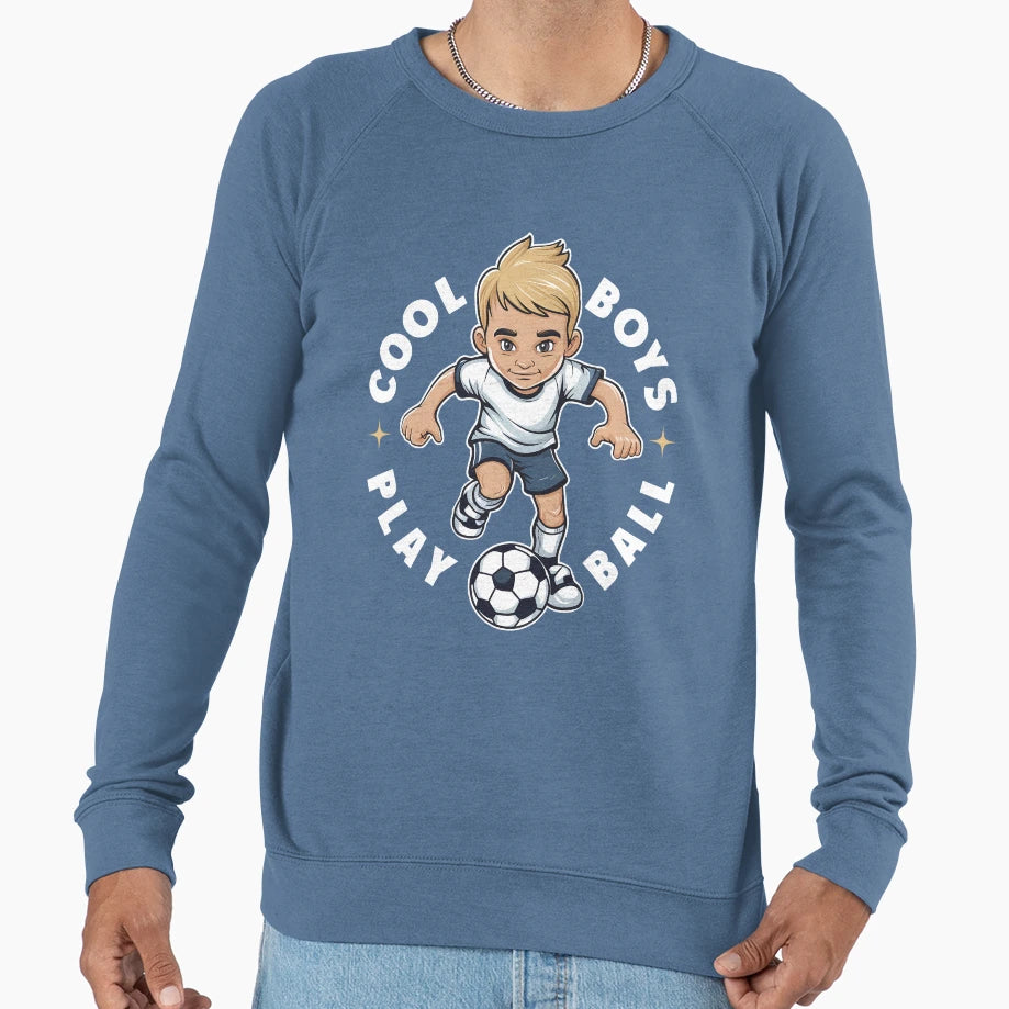 Play Ball Soccer Player Sweatshirt - Casual Everyday Wear for Adults - T-Shirt, Sweatshirt, Hoodie