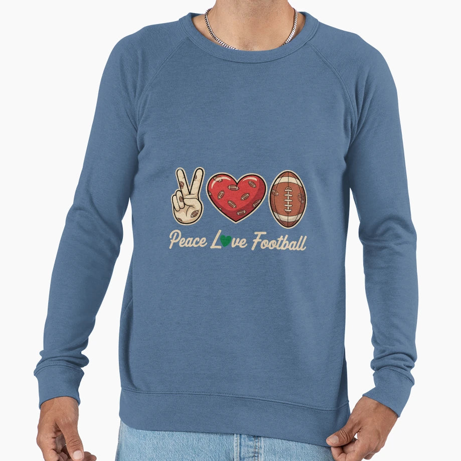 Peace Love Football Lovers Sweatshirt - Casual Everyday Wear Men Women - T-Shirt, Sweatshirt, Hoodie