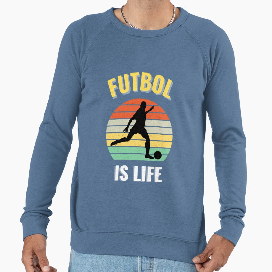 Best Funniest Futbol Is Life Idol Sweatshirt - Unique Graphic for Adults - T-Shirt, Sweatshirt, Hoodie